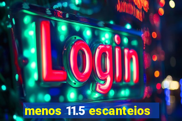 menos 11.5 escanteios